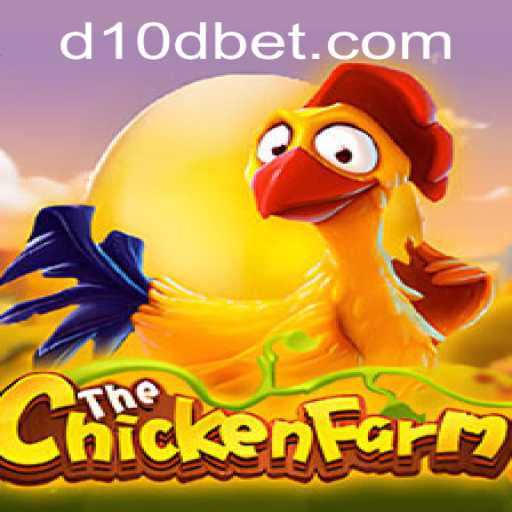 Discover the Thrill of ChickenFarm and the Exciting D10D Bet